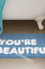 You Are Beautiful Bathroom Mat, 40x60cm